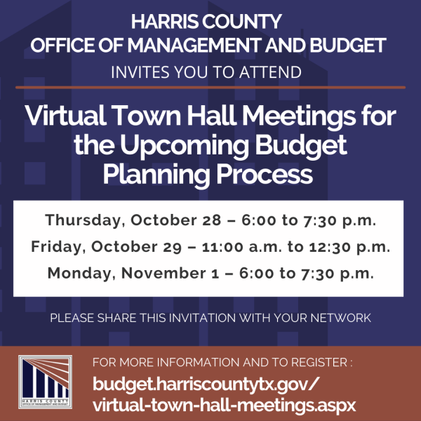 Please join us for Virtual Town Halls on the Harris County Budget